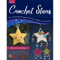 Crochet Stars: 25+ Customizable Projects Full of Love, Laughter, and Inspiration - Paperback