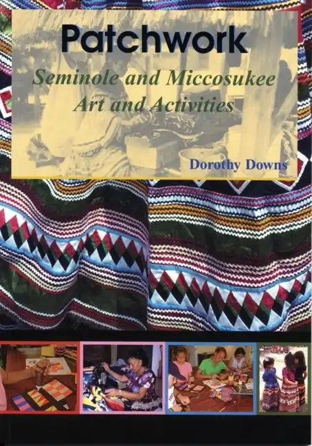 Patchwork: Seminole and Miccosukee Art and Activities - Paperback