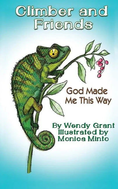 Climber and Friends: God Made Me This Way - Paperback