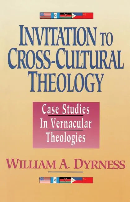 Invitation to Cross-Cultural Theology: Case Studies in Vernacular Theologies - Paperback