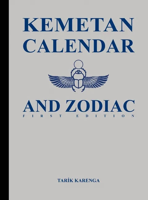 Kemetan Calendar and Zodiac, First Edition - Hardcover