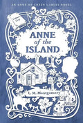 Anne of the Island - Hardcover