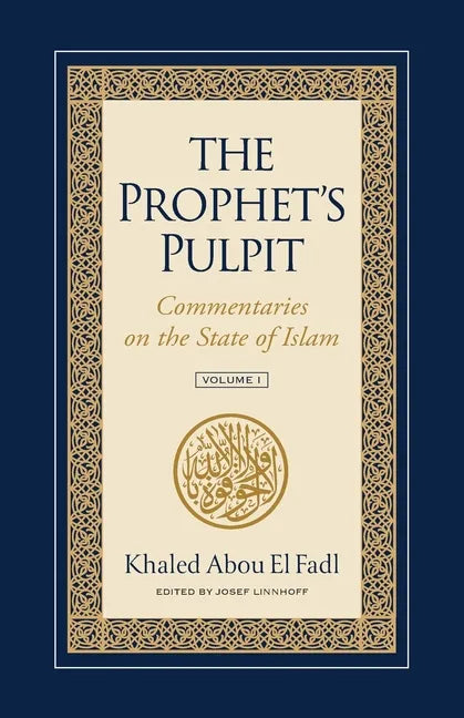 The Prophet's Pulpit: Commentaries on the State of Islam - Paperback