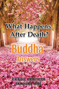 What Happens After Death-Buddha Answers - Paperback