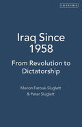 Iraq Since 1958: From Revolution to Dictatorship - Paperback