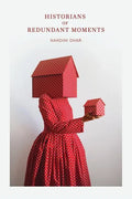 Historians of Redundant Moments - Paperback