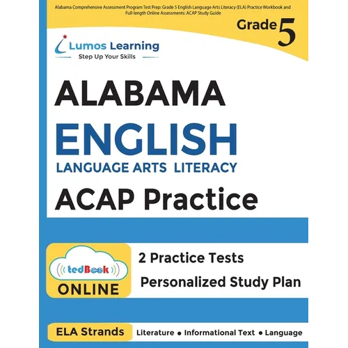 Alabama Comprehensive Assessment Program Test Prep: Grade 5 English Language Arts Literacy (ELA) Practice Workbook and Full-length Online Assessments: - Paperback