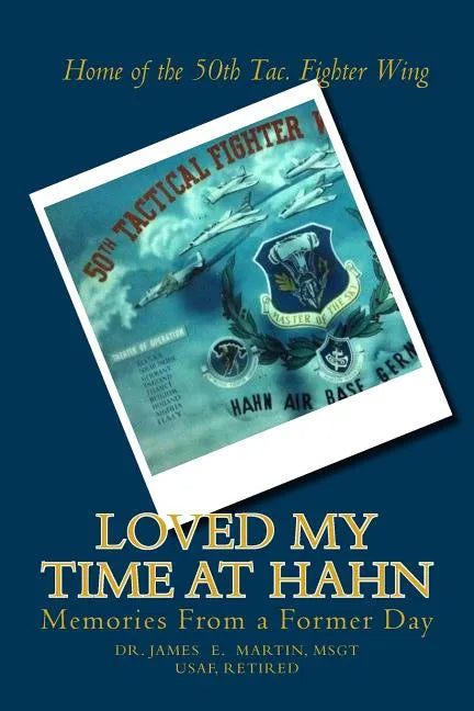 Loved My Time at Hahn: Memories from a Former Day - Paperback