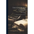 The Life of Kit Carson: The Great Western Hunter and Guide - Hardcover