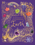 An Anthology of Our Extraordinary Earth - Hardcover