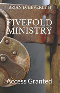 Fivefold Ministry: Access Granted - Paperback