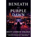 Beneath the Purple Dawn - Paperback