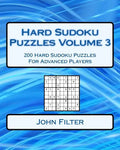 Hard Sudoku Puzzles Volume 3: 200 Hard Sudoku Puzzles For Advanced Players - Paperback