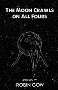The Moon Crawls on All Fours - Paperback