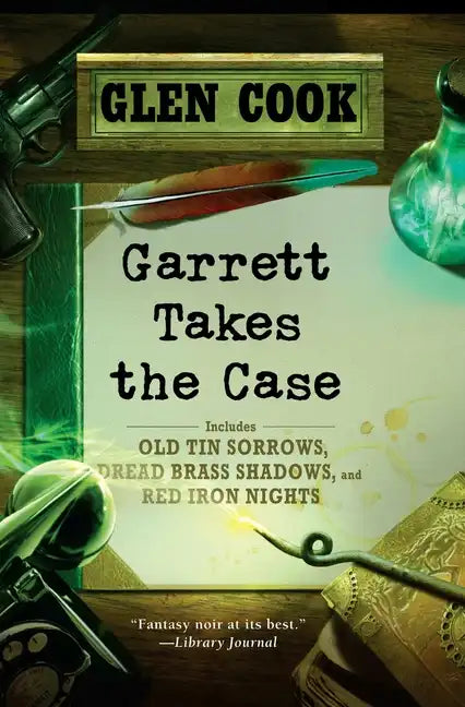 Garrett Takes the Case: Old Tin Sorrows/Dread Brass Shadows/Red Iron Nights - Paperback