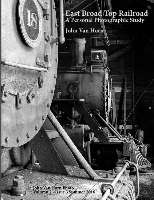 East Broad Top Railroad: A Personal Photographic Study - Paperback