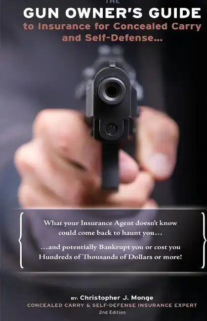 The Gun Owners Guide to Insurance for Concealed Carry and Self-Defense - Paperback