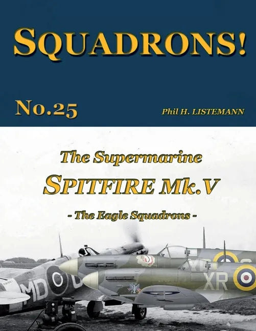 The Supermarine Spitfire Mk. V: The Eagle Squadrons - Paperback