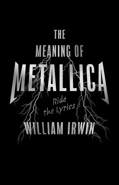 The Meaning of Metallica: Ride the Lyrics - Paperback