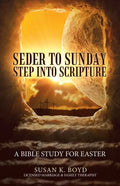 Seder to Sunday Step into Scripture: A Bible Study for Easter - Paperback