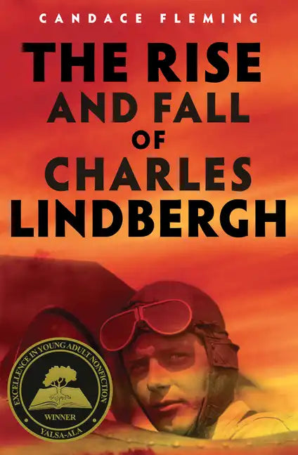 The Rise and Fall of Charles Lindbergh - Hardcover
