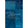 Physics, Nature and Society: A Guide to Order and Complexity in Our World - Hardcover