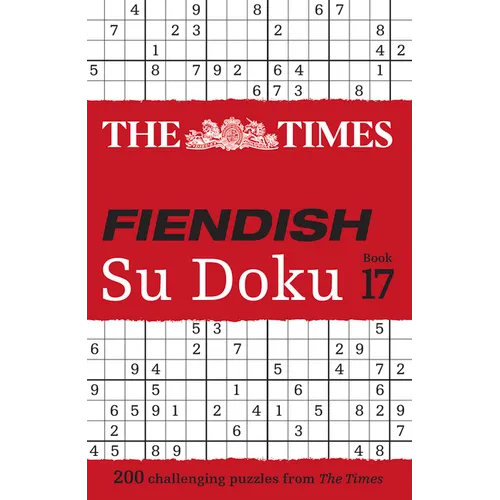 The Times Fiendish Su Doku Book 17: 200 Challenging Su Doku Puzzles - Paperback