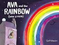 Ava and the Rainbow (Who Stayed) - Hardcover
