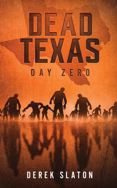 Dead Texas: Day Zero - Paperback