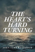 The Heart's Hard Turning - Paperback