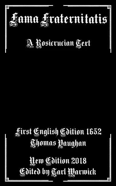 Fama Fraternitatis: A Rosicrucian Text - Paperback
