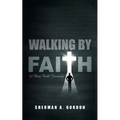 Walking by Faith: 52 Day Faith Journey - Paperback