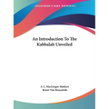 An Introduction To The Kabbalah Unveiled - Paperback