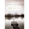 The World As I Remember It: Through the Eyes of a Ragamuffin - Paperback