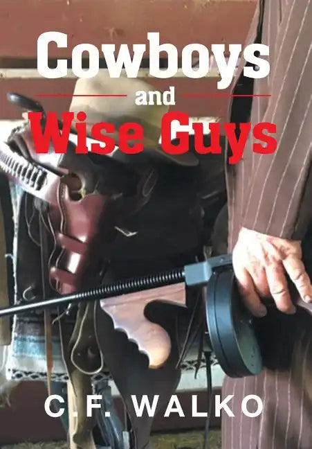 Cowboys and Wiseguys - Hardcover