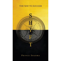 Shift: The Way To Success - Hardcover