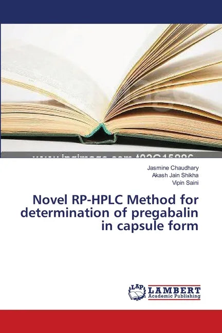 Novel RP-HPLC Method for determination of pregabalin in capsule form - Paperback