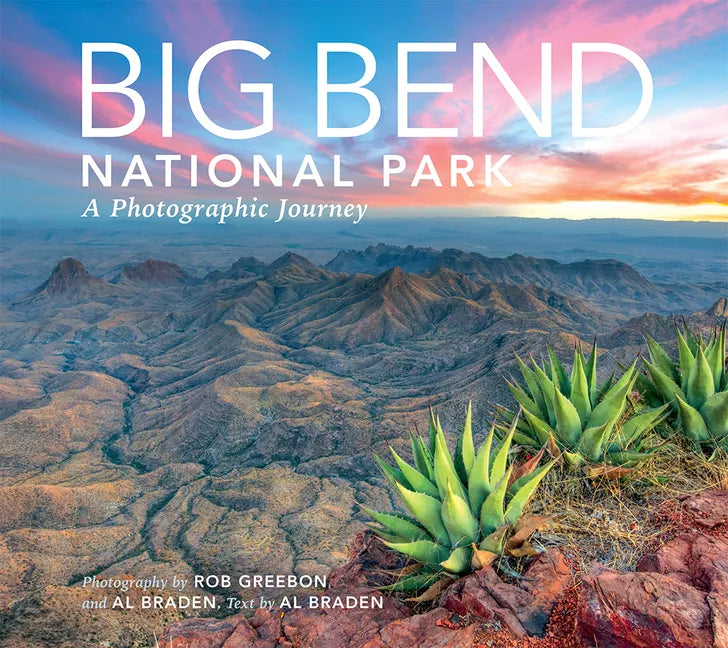 Big Bend: A Photographic Journey - Paperback