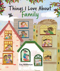 Things I Love about Family - Board Book