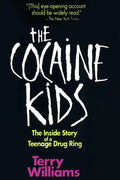 The Cocaine Kids: The Inside Story of a Teenage Drug Ring - Paperback