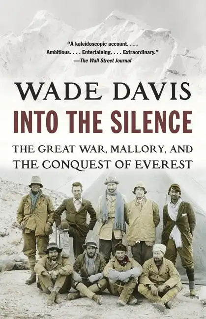 Into the Silence: The Great War, Mallory, and the Conquest of Everest - Paperback