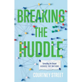 Breaking the Huddle: Spreading the Gospel Across the Nations - Paperback