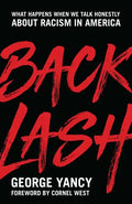 Backlash: What Happens When We Talk Honestly about Racism in America - Hardcover