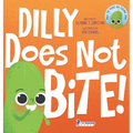 Dilly Does Not Bite!: A Read-Aloud Toddler Guide About Biting (Ages 2-4) - Hardcover
