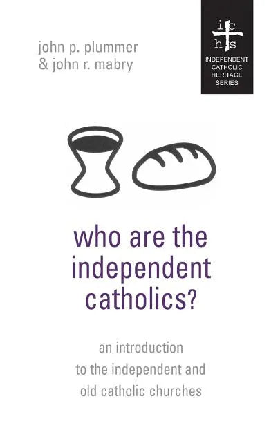 Who Are the Independent Catholics? - Paperback