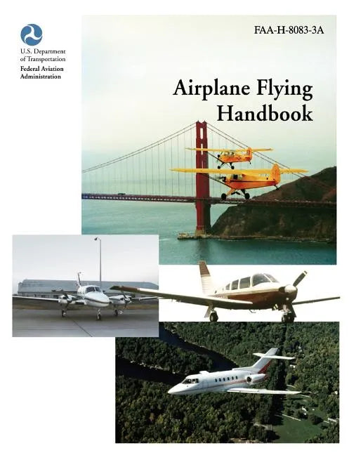 Airplane Flying Handbook (FAA-H-8083-3a) - Paperback