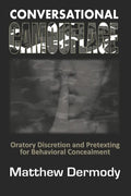 Conversational Camouflage: Oratory Discretion and Pretexting for Behavioral Concealment - Paperback