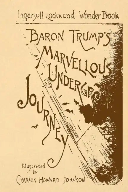 Baron Trump's Marvellous Underground Journey - Paperback