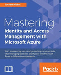 Mastering Identity and Access Management with Microsoft Azure - Paperback