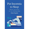 Put Insomnia to Sleep: Retrain your brain for an amazing sleep - Paperback